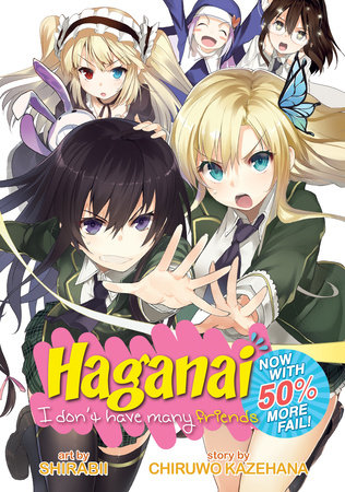 Haganai: I Don't Have Many Friends - Now With 50% More Fail! by Chiruwo Kazehana