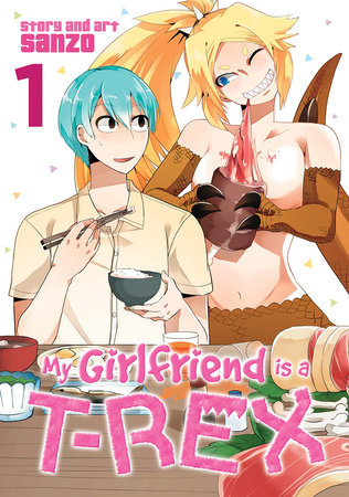 My Girlfriend is a T-Rex Vol. 1 by Sanzo