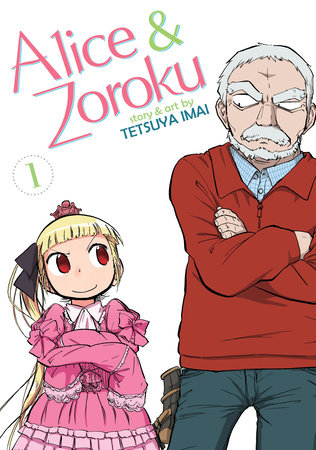 Alice & Zoroku Vol. 1 by Tetsuya Imai