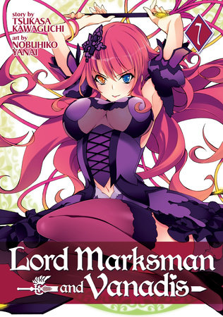 Lord Marksman and Vanadis Vol. 7 by Tsukasa Kawaguchi