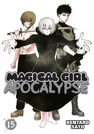 Magical Girl Apocalypse Vol. 15 by Kentaro Sato