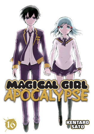 Magical Girl Apocalypse Vol. 16 by Kentaro Sato