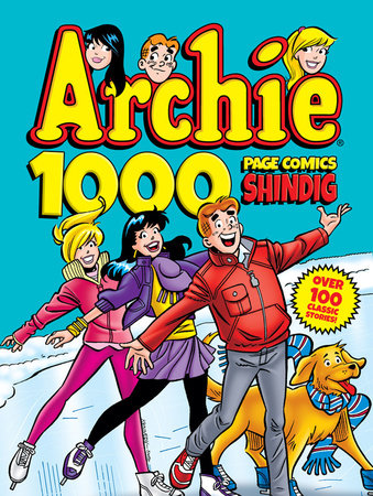 Archie 1000 Page Comics Shindig by Archie Superstars