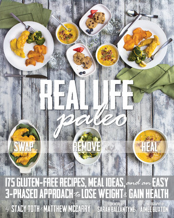 Real Life Paleo by Stacy Toth