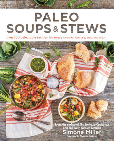 Paleo Soups & Stews by Simone Miller