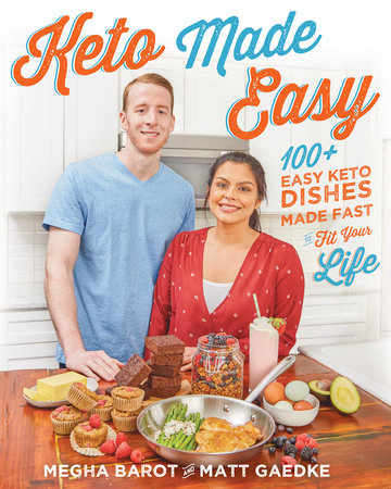 Keto Made Easy by Megha Barot and Matt Gaedke