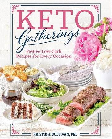 Keto Gatherings by Kristie Sullivan