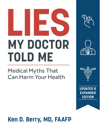 Lies My Doctor Told Me Second Edition by Ken Berry