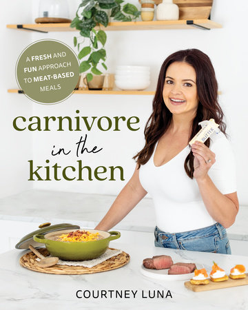 Carnivore in the Kitchen by Courtney Luna