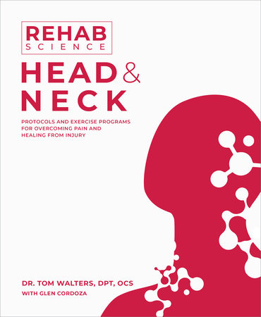 Rehab Science: Head and Neck by Tom Walters
