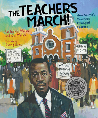 The Teachers March! by Sandra Neil Wallace and Rich Wallace