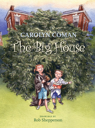 The Big House by Carolyn Coman