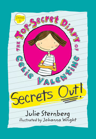 Secrets Out! by Julie Sternberg; Illustrated by Johanna Wright