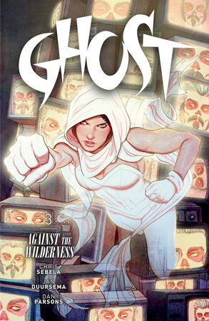 Ghost Volume 3: Against the Wilderness by Kelly Sue DeConnick