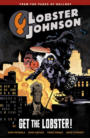 Lobster Johnson Volume 4: Get the Lobster by Mike Mignola