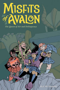 Misfits of Avalon Volume 1: The Queen of Air and Delinquency