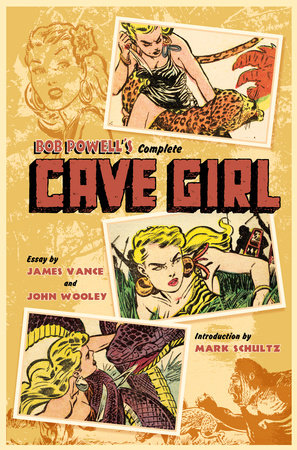 Bob Powell's Complete Cave Girl by By Gardner
