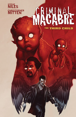 Criminal Macabre: The Third Child by Steve Niles