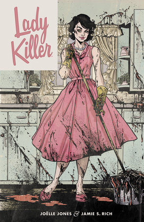 Lady Killer by Joëlle Jones and Jamie Rich