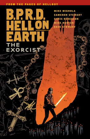 B.P.R.D. Hell on Earth Volume 14: The Exorcist by Mike Mignola, Cameron Stewart and Chris Roberson