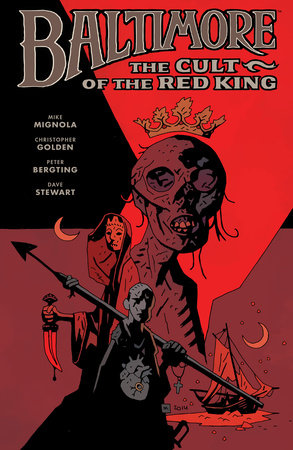 Baltimore Volume 6: The Cult of the Red King by Mike Mignola