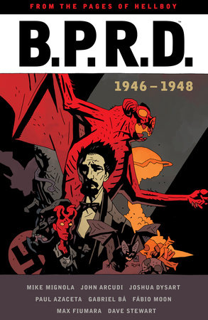 B.P.R.D: 1946-1948 by Mike Mignola and Joshua Dysart