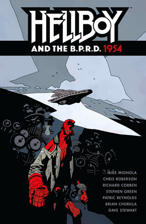 Hellboy and the B.P.R.D.: 1954 by Mike Mignola and Chris Roberson
