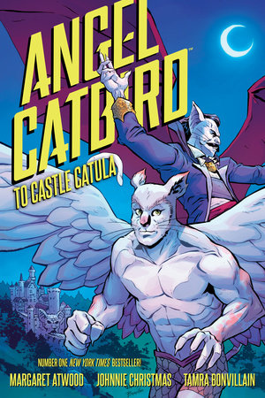 Angel Catbird Volume 2: To Castle Catula (Graphic Novel) by Margaret Atwood