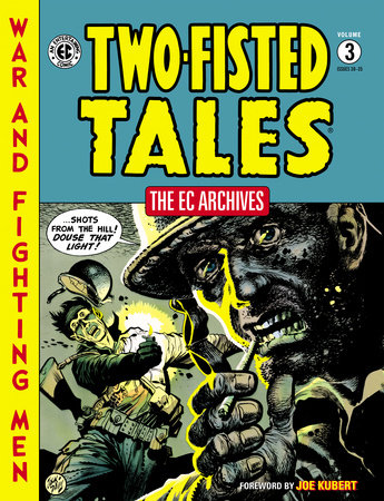 The EC Archives: Two-Fisted Tales Volume 3 by Harvey Kurtzman