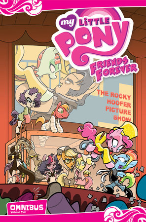 My Little Pony: Friends Forever Omnibus, Vol. 2 by Jeremy Whitley; Bobby Curnow; Ted Anderson; Christina Rice; Agnes Garbowska; Brenda Hickey; Jenn Blake; Jay Fosgitt