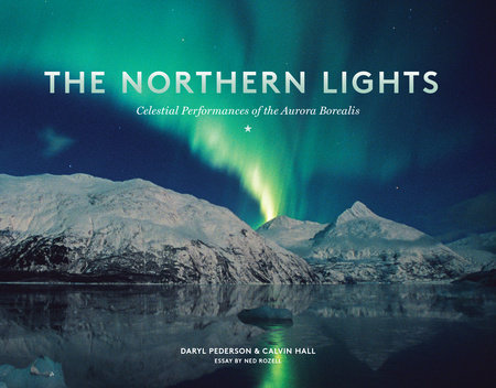The Northern Lights by Daryl Pederson and Calvin Hall