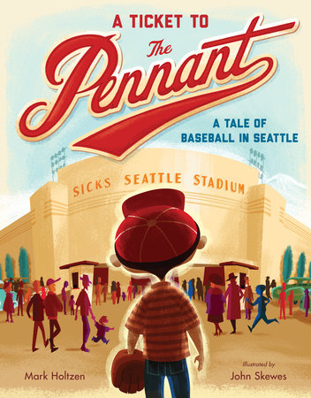 A Ticket to the Pennant by Mark Holtzen