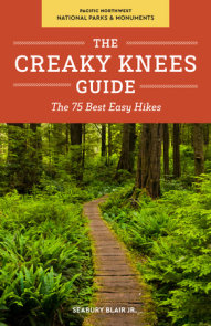 The Creaky Knees Guide Pacific Northwest National Parks and Monuments