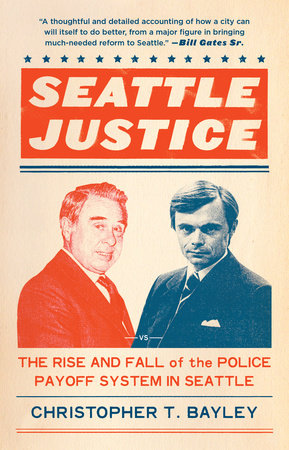 Seattle Justice by Christopher T. Bayley