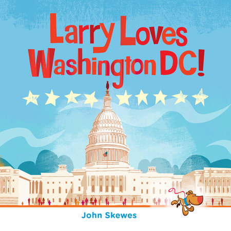 Larry Loves Washington, DC! by John Skewes