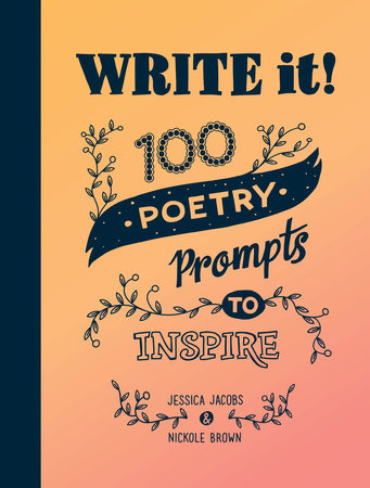 Write It! by Jessica Jacobs and Nickole Brown