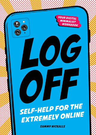 Log Off by Sammy Nickalls