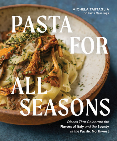 Pasta for All Seasons by Michela Tartaglia