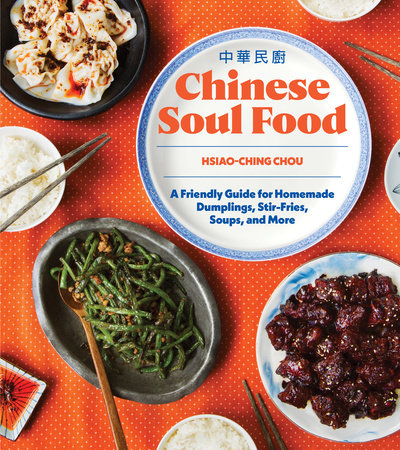 Chinese Soul Food by Hsiao-Ching Chou