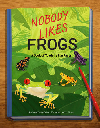 Nobody Likes Frogs by Barbara Davis-Pyles