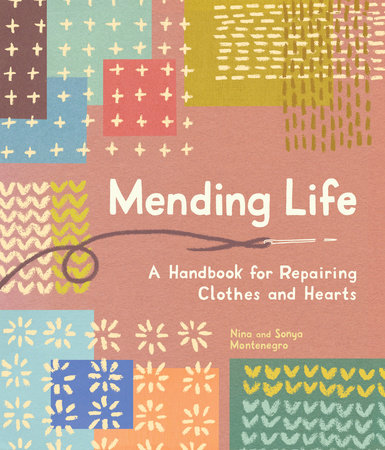 Mending Life by Nina Montenegro and Sonya Montenegro