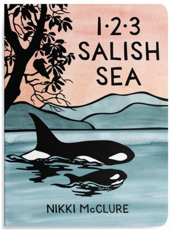 1, 2, 3 Salish Sea by Nikki McClure