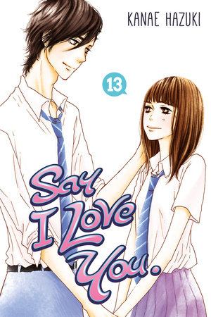 Say I Love You. 13 by Kanae Hazuki