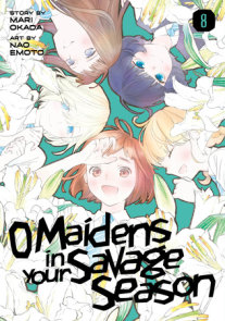 O Maidens in Your Savage Season 8
