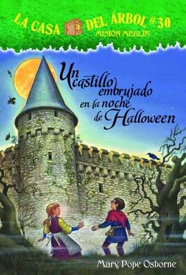 Un castillo embrujado en la noches de Halloween / Haunted Castle on Hallows Eve by Mary Pope Osborne