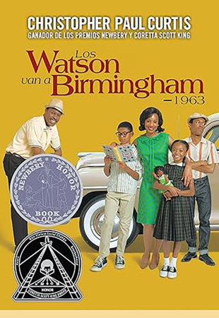 Los Watson van a Birmingham-1963/ The Watsons Go to Birmingham-1963 by Christopher Paul Curtis
