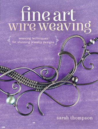 Fine Art Wire Weaving by Sarah Thompson