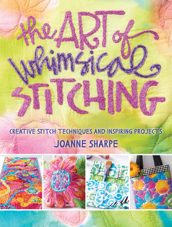The Art of Whimsical Stitching by Joanne Sharpe
