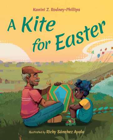 A Kite for Easter by Kanini Z. Rodney-Phillips