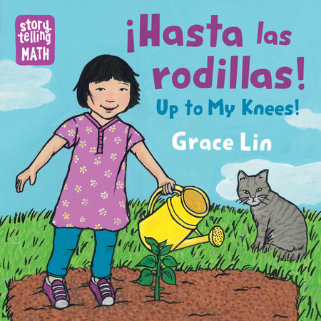 Hasta Las Rodillas / Up to My Knees (Spanish Bilingual Edition) by Grace Lin